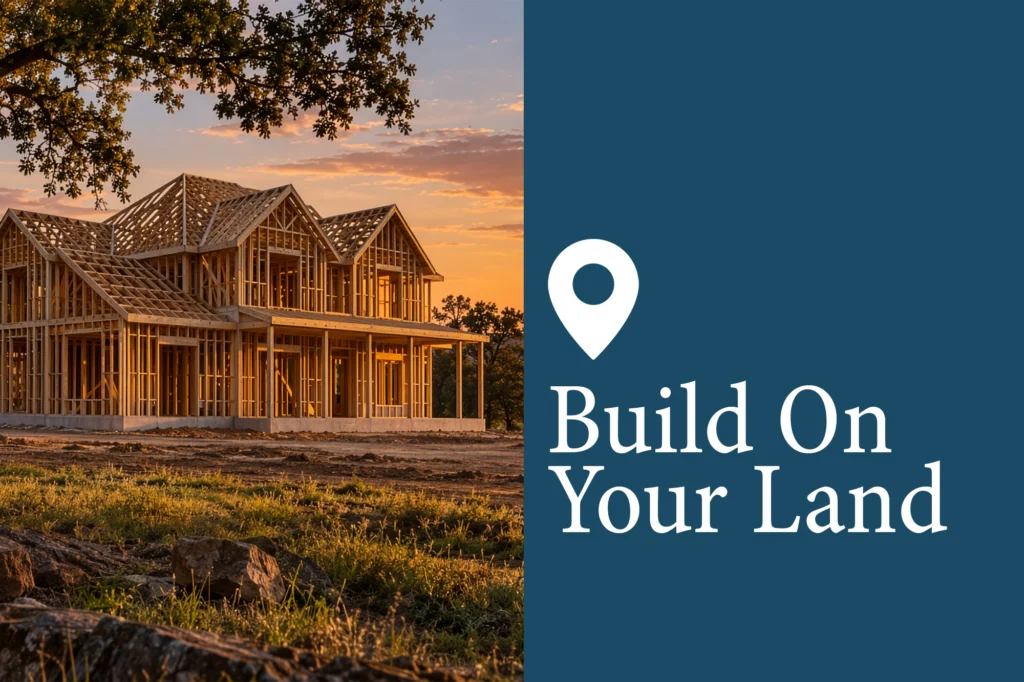 Build on Your Land